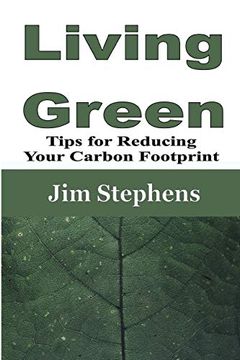 portada Living Green: Tips for Reducing Your Carbon Footprint (en Inglés)