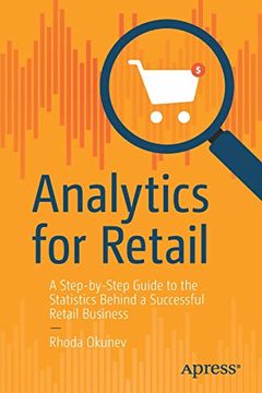 portada Analytics for Retail: A Step-By-Step Guide to the Statistics Behind a Successful Retail Business (en Inglés)