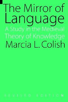 portada the mirror of language (revised edition): a study of the medieval theory of knowledge (en Inglés)