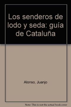 portada Senderos de Lobo y Seda, los - Guia de Catañuña (in Spanish)