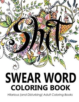 portada Swear Word Coloring Book: Hilarious (and Disturbing) Adult Coloring Books