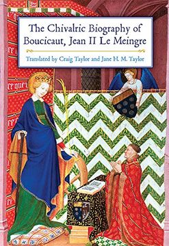 portada The Chivalric Biography of Boucicaut, Jean ii le Meingre (en Inglés)