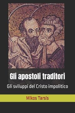 portada Gli apostoli traditori: Gli sviluppi del Cristo impolitico (en Italiano)