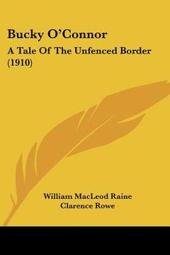 portada bucky o'connor: a tale of the unfenced border (1910) (en Inglés)