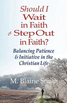 portada should i wait in faith or step out in faith? (in English)