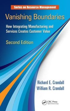 portada Vanishing Boundaries: How Integrating Manufacturing and Services Creates Customer Value, Second Edition (in English)