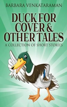 portada Duck For Cover & Other Tales: A Collection Of Short Stories (en Inglés)