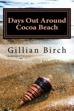 portada Days Out Around Cocoa Beach (Days Out in Florida) (Volume 7)