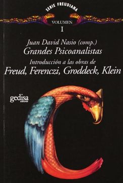 portada Grandes Psicoanalistas (Vol. I): Introduccion a las Obras de Freu d, Ferenczi, Groddeck, Klein