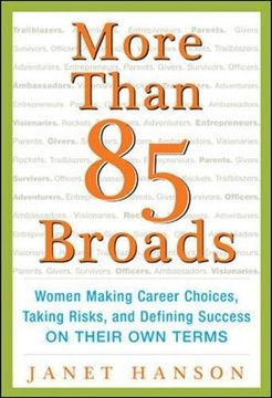portada More Than 85 Broads: Women Making Career Choices, Taking Risks, and Defining Success - On Their Own Terms (en Inglés)