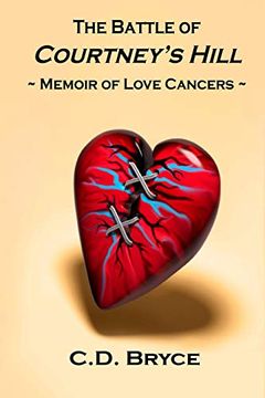 portada The Battle of Courtney's Hill Memoir of Love Cancers (in English)