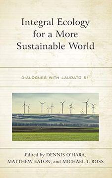 portada Integral Ecology for a More Sustainable World: Dialogues With Laudato si' (en Inglés)