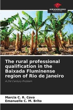 portada The rural professional qualification in the Baixada Fluminense region of Rio de Janeiro (en Inglés)