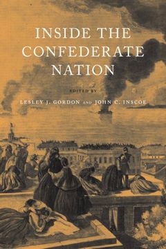 portada Inside the Confederate Nation: Essays in Honor of Emory m. Thomas (Conflicting Worlds) (en Inglés)