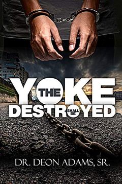 portada The Yoke Shall be Destroyed