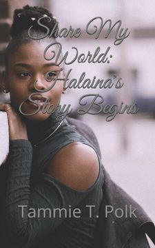 portada Share My World: Halaina's Story Begins (en Inglés)
