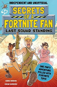 portada Secrets of a Fortnite Fan: Last Squad Standing: The Second Hilarious Unofficial Fortnite Adventure 