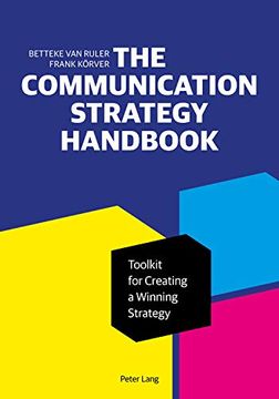 portada The Communication Strategy Handbook: Toolkit for Creating a Winning Strategy (en Inglés)