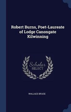 portada Robert Burns, Poet-Laureate of Lodge Canongate Kilwinning