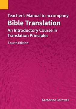 portada Teacher's Manual to accompany Bible Translation: An Introductory Course in Translation Principles, Fourth Edition (en Inglés)