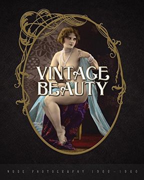 portada Vintage Beauty: Nude Photography 1900-1960 (en Inglés)
