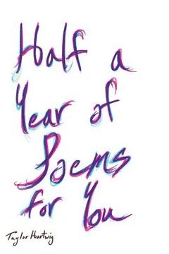 portada Half a Year of Poems for You: A book of Poems, a book of love (en Inglés)