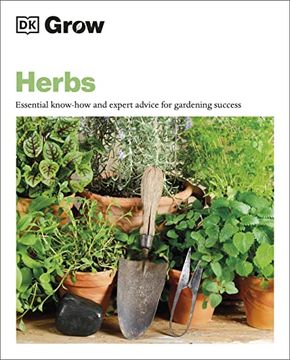 portada Grow Herbs: Essential Know-How and Expert Advice for Gardening Success 
