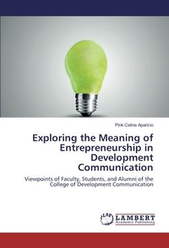 portada Exploring the Meaning of Entrepreneurship in Development Communication: Viewpoints of Faculty, Students, and Alumni of the College of Development Communication