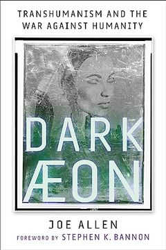 portada Dark Aeon: Transhumanism and the war Against Humanity (en Inglés)