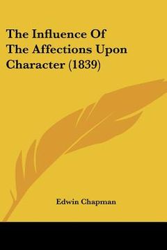 portada the influence of the affections upon character (1839)