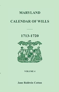 portada maryland calendar of wills, volume 4: 1713-1720 (en Inglés)