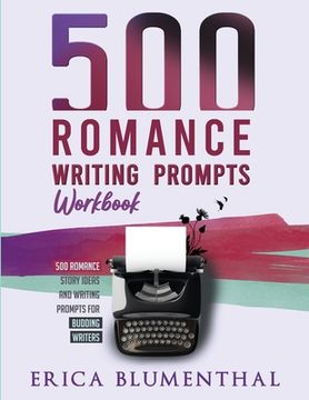 portada 500 Romance Writing Prompts: Workbook (en Inglés)