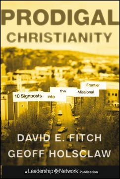 portada prodigal christianity: 10 signposts into the missional frontier (en Inglés)