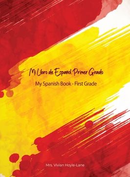 portada Mi Libro de Español - Primer Grado: My Spanish Book - First Grade (en Inglés)