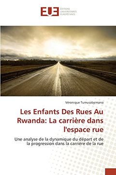 portada Les Enfants Des Rues Au Rwanda: La carrière dans l'espace rue