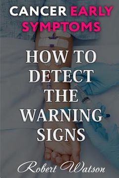 portada Cancer Early Symptoms: How to Detect the Warning Signs