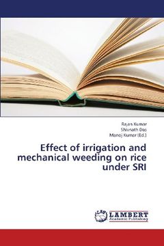 portada Effect of Irrigation and Mechanical Weeding on Rice Under Sri