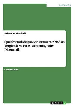 portada Sprachstandsdiagnoseinstrumente: MSS im Vergleich zu Hase - Screening oder Diagnostik