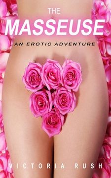 portada The Masseuse: An Erotic Adventure (en Inglés)