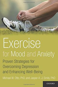 portada Exercise for Mood and Anxiety: Proven Strategies for Overcoming Depression and Enhancing Well-Being (en Inglés)