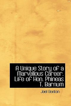 portada unique story of a marvellous career. life of hon. phineas t. barnum