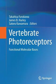 portada Vertebrate Photoreceptors: Functional Molecular Bases (in English)