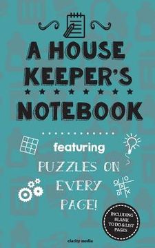 portada A House Keeper's Notebook: Featuring 100 puzzles (en Inglés)