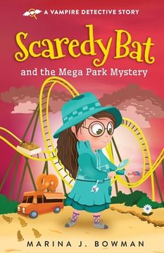 portada Scaredy Bat and the Mega Park Mystery (en Inglés)