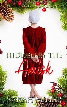 portada Hidden by the Amish: Amish Christmas Romance