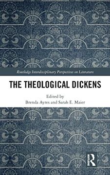 portada The Theological Dickens (Routledge Interdisciplinary Perspectives on Literature) (en Inglés)