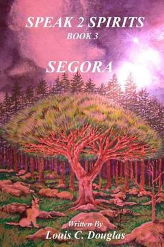 portada Segora: Speak 2 Spirits (en Inglés)