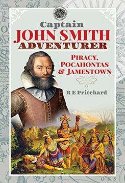 portada Captain John Smith, Adventurer: Piracy, Pocahontas and Jamestown (en Inglés)