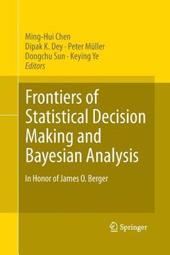 portada Frontiers of Statistical Decision Making and Bayesian Analysis: In Honor of James O. Berger (en Inglés)