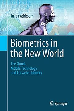 portada Biometrics in the New World: The Cloud, Mobile Technology and Pervasive Identity (en Inglés)